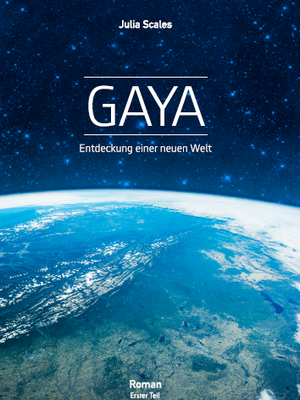 Gaya Cover deutsch Titelbild von "Gaya - Entdeckung einer neuen Welt"